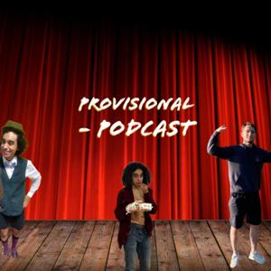 Provisional - Podcast