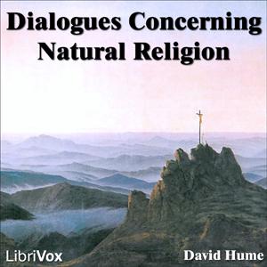 Dialogues Concerning Natural Religion by David Hume (1711 - 1776)