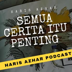 Haris Azhar Podcast