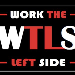 WORK THE LEFT SIDE PODCAST