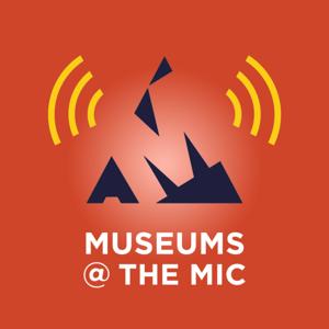 Museums at the Mic