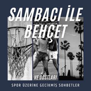 Sambacı ile Behçet