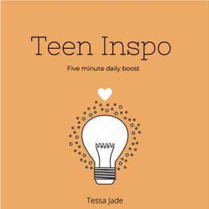 Teen Inspo by Tessa Jade