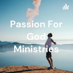 Passion For God Ministries