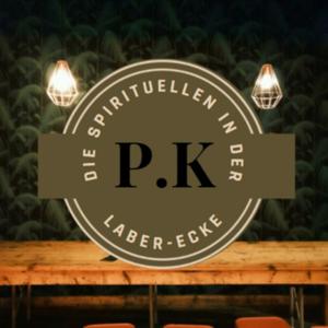 P.K Die Spirituellen in der Laber-Ecke