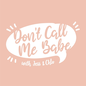 Don't call Me babe