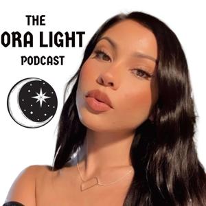 ORA LIGHT PODCAST