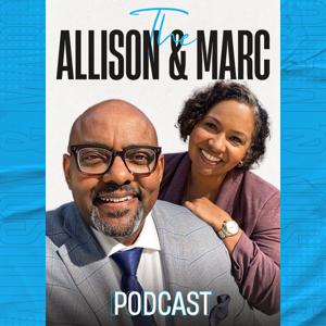 The Allison & Marc Podcast