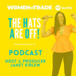 Women in Trade: the hats are off! Podcast