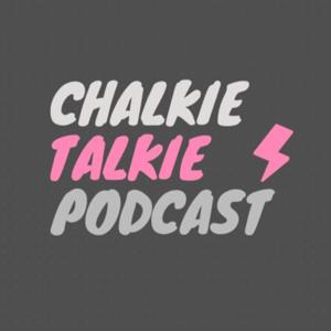 Chalkie Talkie Podcast