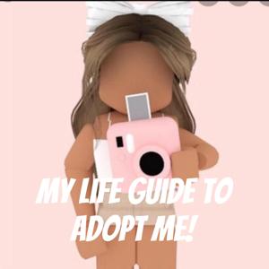 My life guide to adopt me! by Britain Camacho