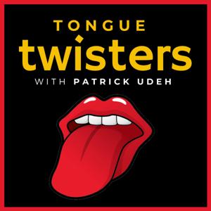 Tongue Twisters by Patrick Udeh