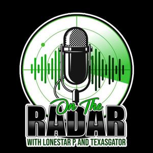 On the Radar with Lonestar P and TexasGator