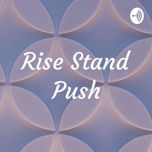 Rise Stand Push