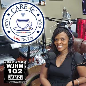 CARE-fe’ with Dr. Fay