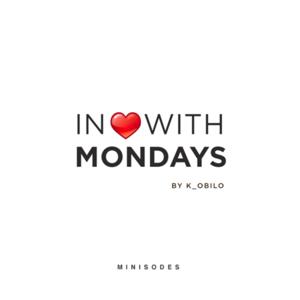 In Love With Mondays