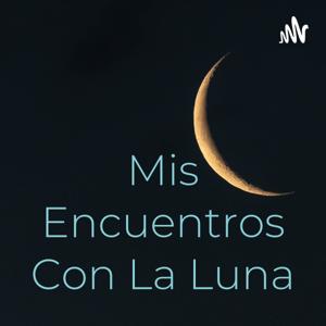 Mis Encuentros Con La Luna