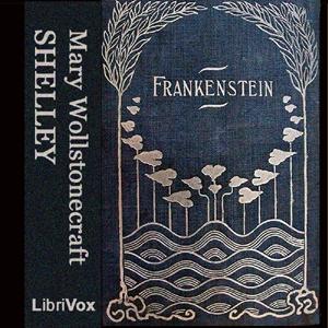 Frankenstein, or the Modern Prometheus (version 3) by Mary Wollstonecraft Shelley (1797 - 1851)