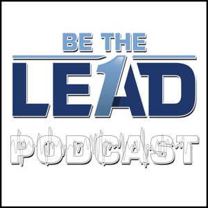 Be The Lead Podcast