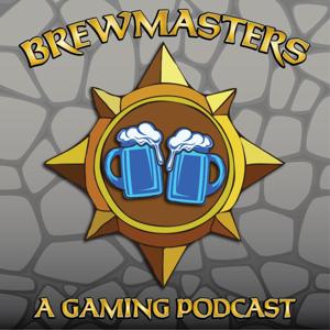 Brewmasters: A Gaming Podcast