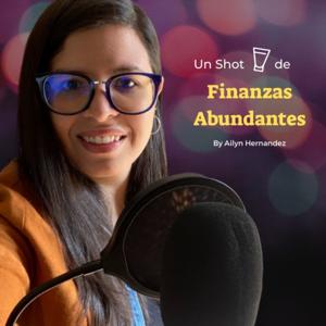 Un shot de Finanzas Abundantes