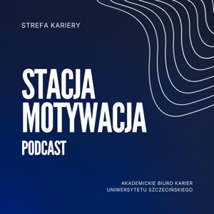 Stacja Motywacja - Strefa Kariery - Akademickie Biuro Karier Szczecin