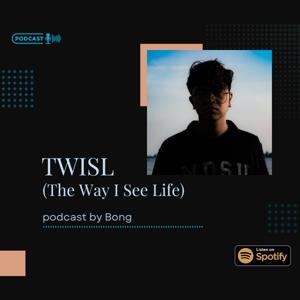 TWISL (The Way I See Life)