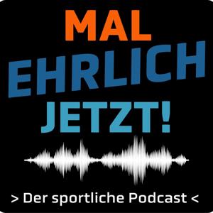 MAL EHRLICH JETZT!