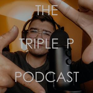 The Triple P Podcast