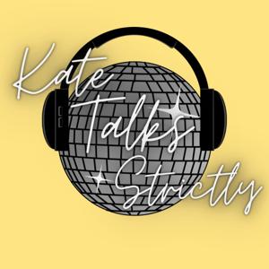 Kate Talks Strictly