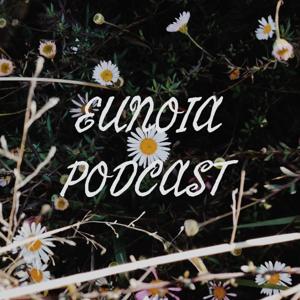 EUNOIA PODCAST