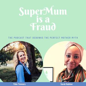 Supermum Is A Fraud: Debunking the Perfect Mother Myth