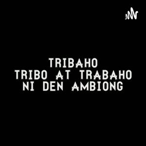 Tribaho - Tribo At Trabaho