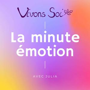 Vivons Soi - La minute émotion