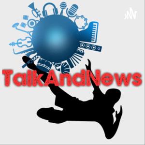 Talk And News