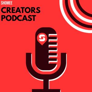 Shomee Creators Podcast