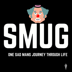 Smug: One Sad Mans Journey Through Life