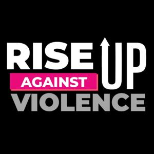 Rise Up Against Violence