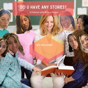 Do U Have Any Stories?