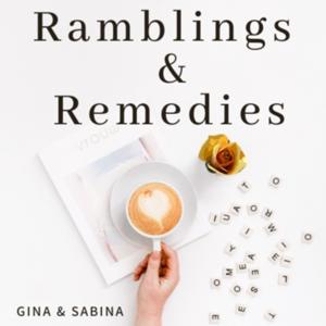 Ramblings & Remedies