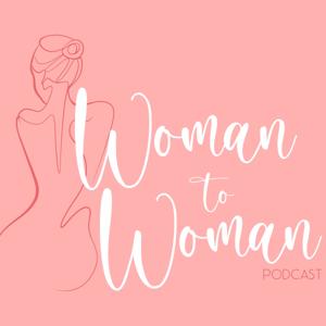 Woman to Woman Podcast