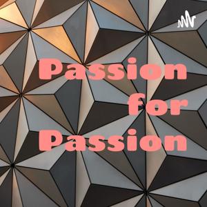 Passion for Passion