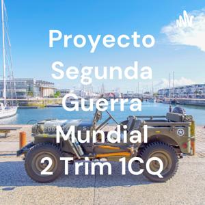 Proyecto Segunda Guerra Mundial 2 Trim 1CQ