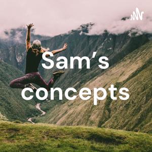 Sam’s concepts