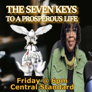 You are listening To Seven Keys To A Prosperous Life.