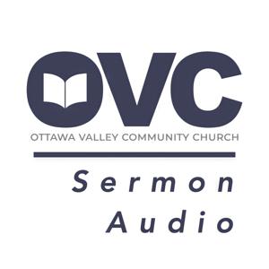 Ottawa Valley Community Church Sermons