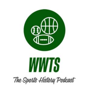 What Was The Score?: The Sports History Podcast