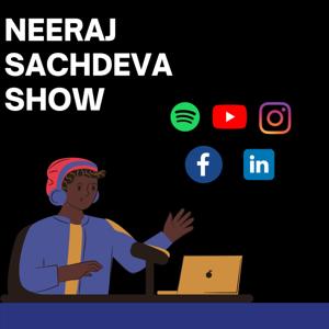 Neeraj Sachdeva Show