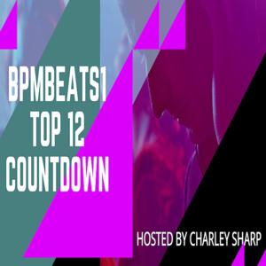 BpmBeats1 Top 12 Hosted By Charley Sharp