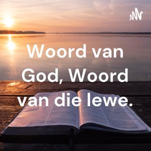 Woord van God, Woord van die lewe.